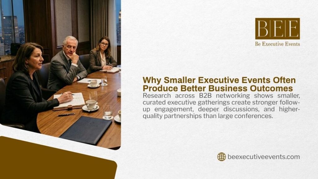 Small executive team in serious discussion around conference table. Be Executive Events graphic on why smaller executive events often produce better business outcomes.